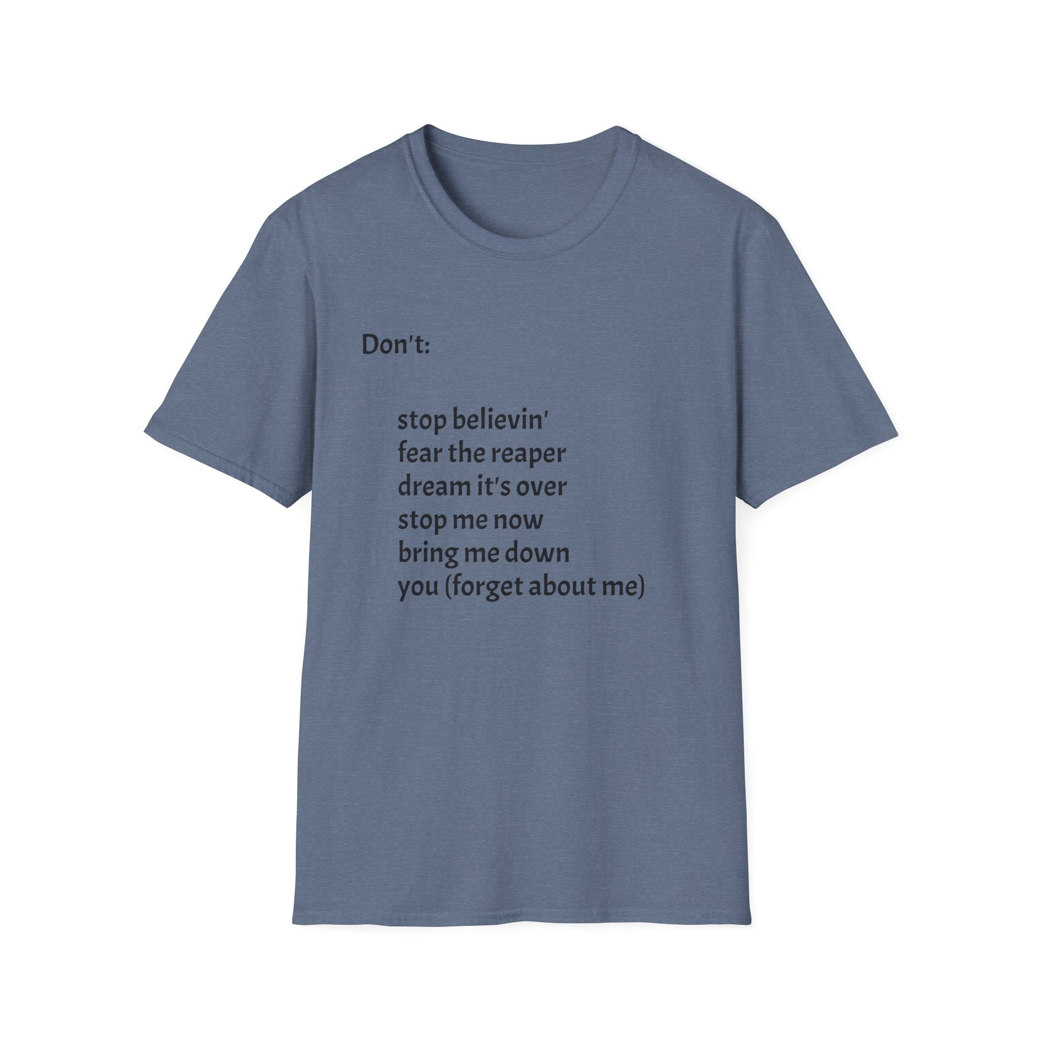 T‑Shirt — "Don't:" Lyrics Minimalist Tee (stop believin', fear the reaper, dream it's over)
