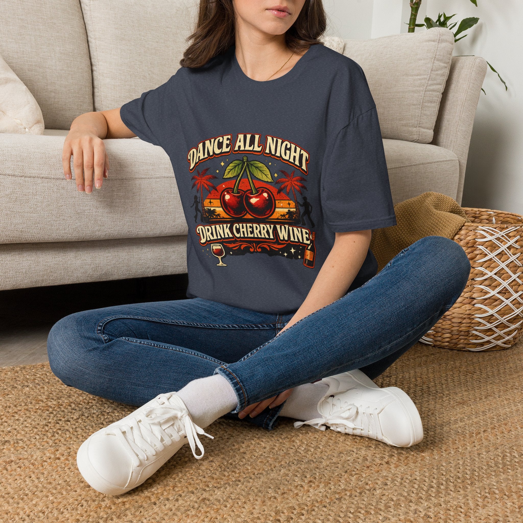 Dance All Night Drink Cherry Wine Retro T-Shirt | Funny 80s Lyric Inspired Tee | We Don’t Have to Take Our Clothes Off Vibes