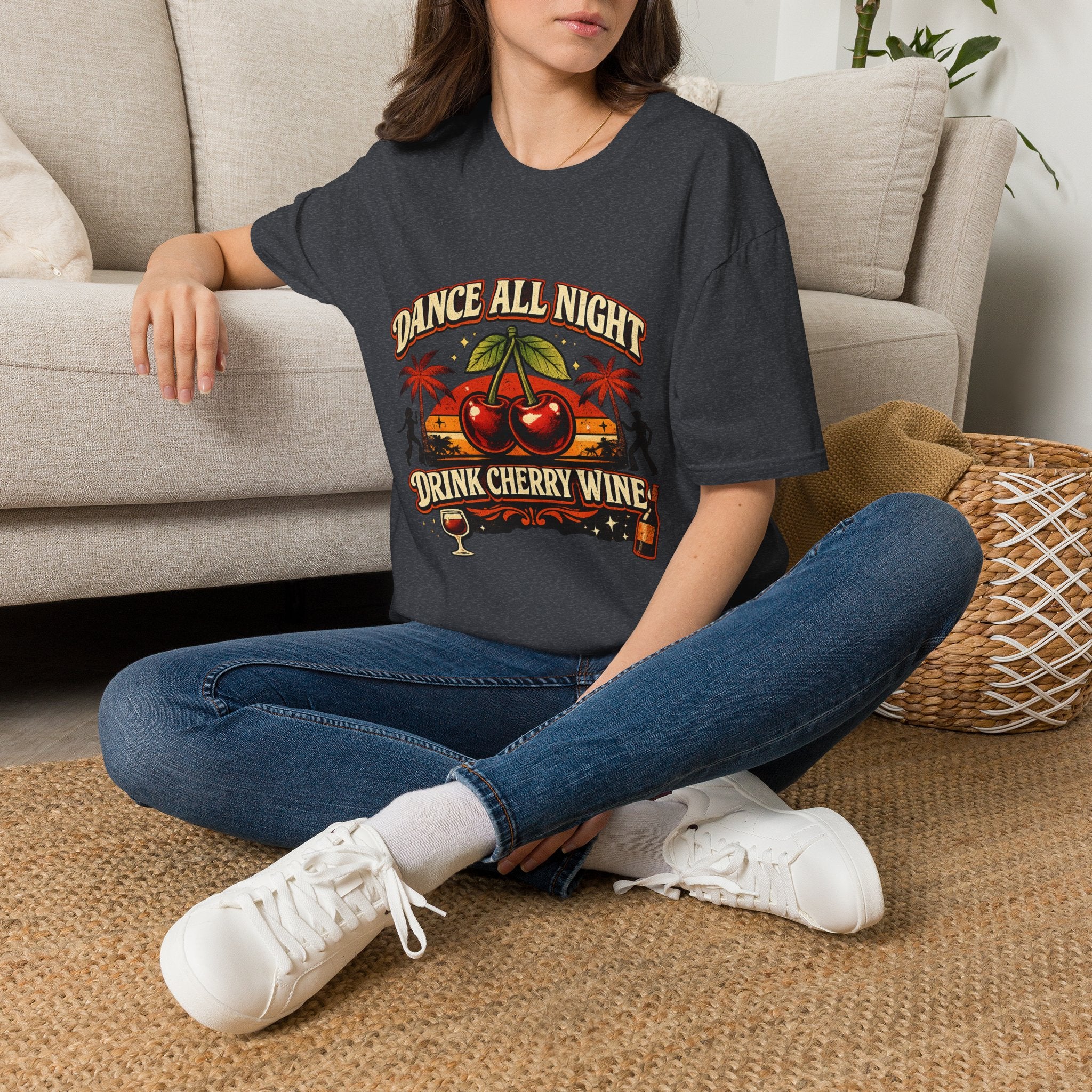 Dance All Night Drink Cherry Wine Retro T-Shirt | Funny 80s Lyric Inspired Tee | We Don’t Have to Take Our Clothes Off Vibes
