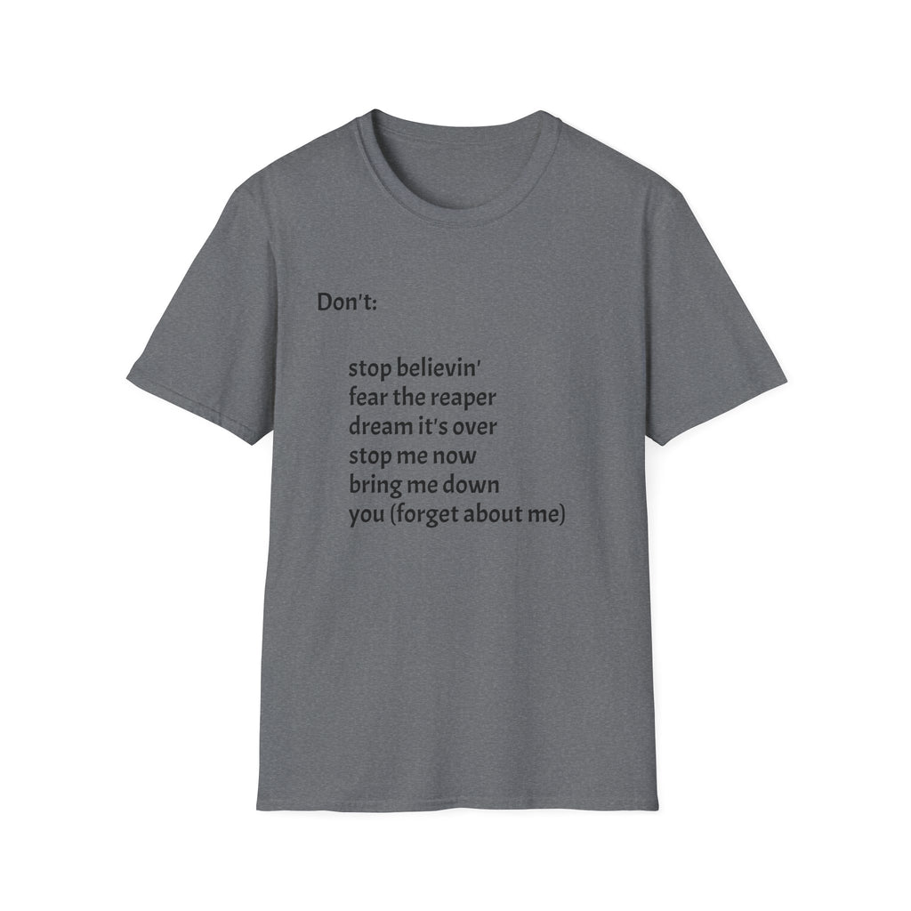 T‑Shirt — "Don't:" Lyrics Minimalist Tee (stop believin', fear the reaper, dream it's over)