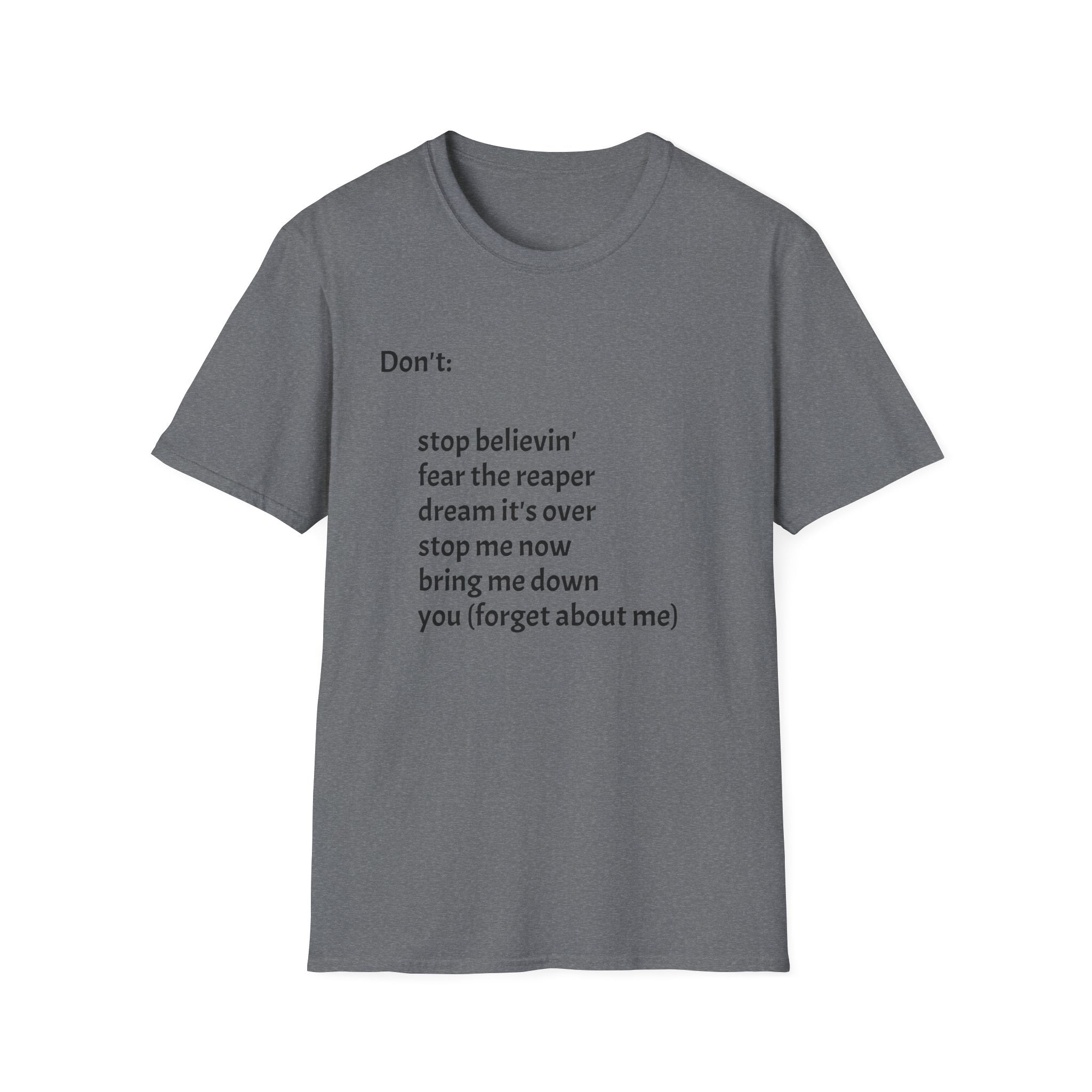 T‑Shirt — "Don't:" Lyrics Minimalist Tee (stop believin', fear the reaper, dream it's over)